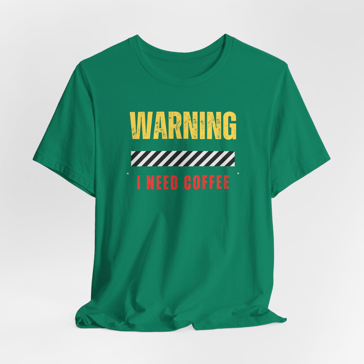 WARNING: I NEED COFFEE