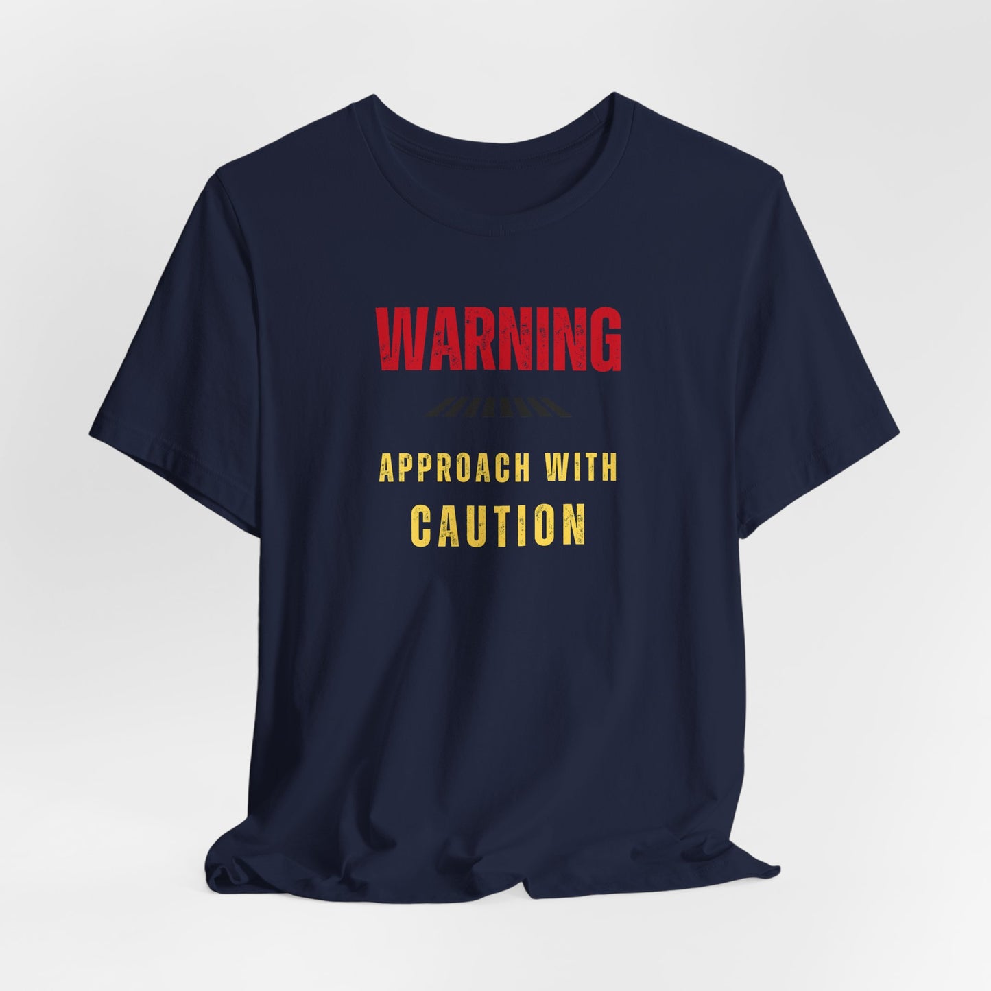 WARNING: APPROACH WITH CAUTION