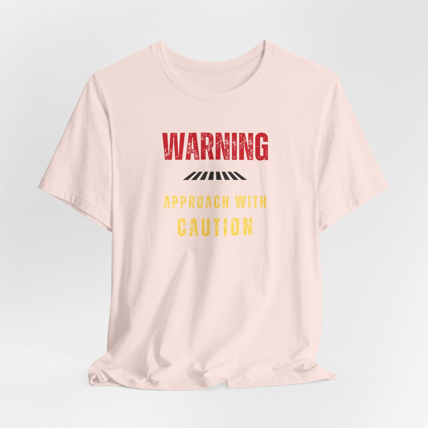WARNING: APPROACH WITH CAUTION
