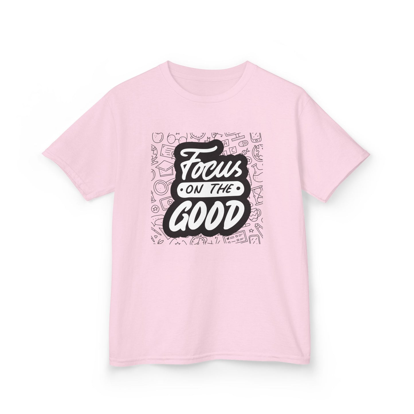 Focus on the Good