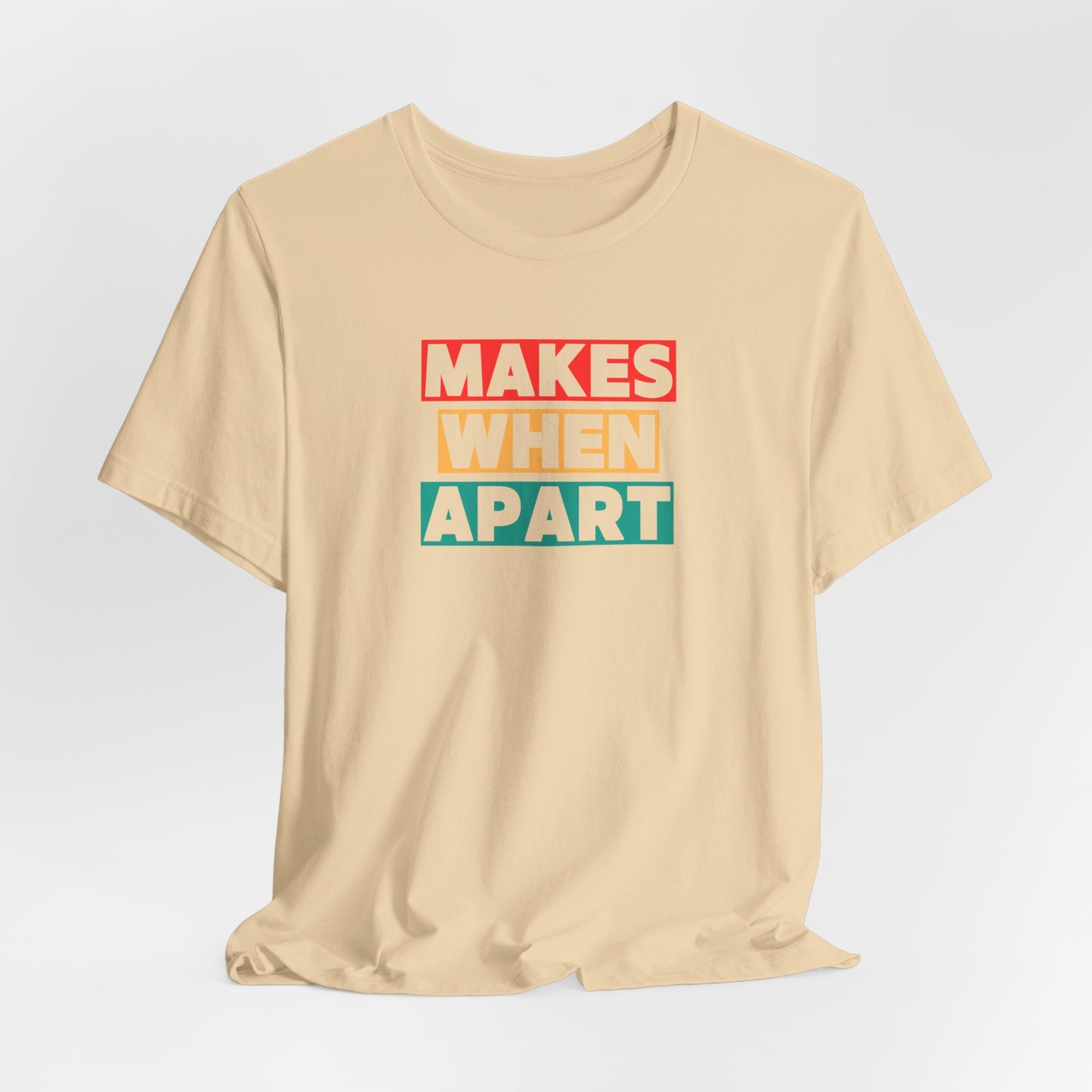 MAKES-WHEN-APART
