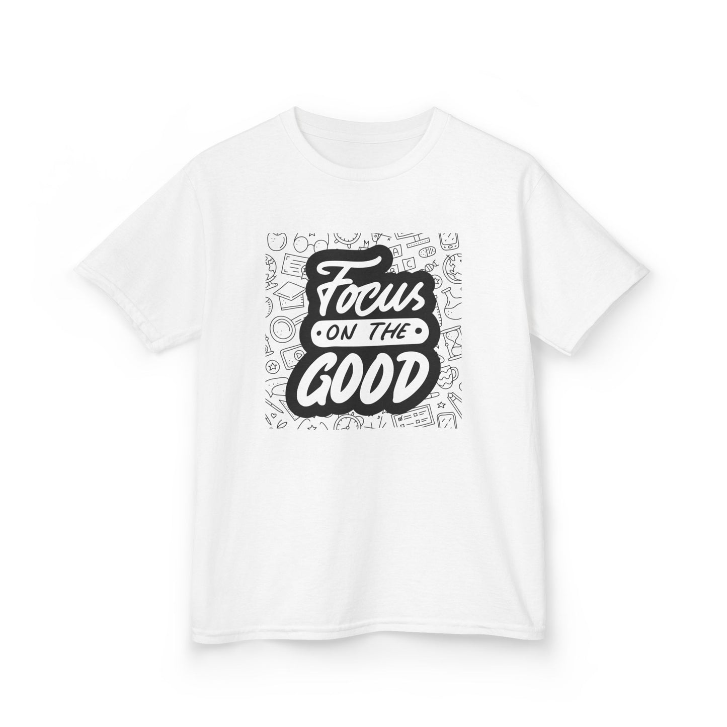Focus on the Good