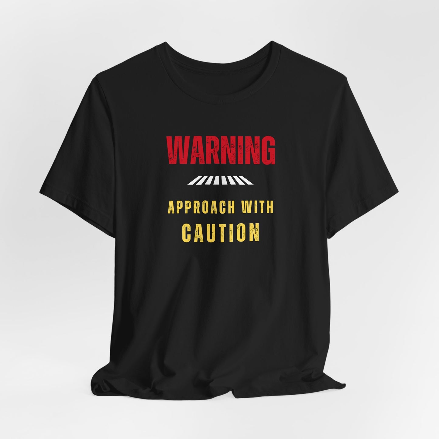 WARNING: APPROACH WITH CAUTION