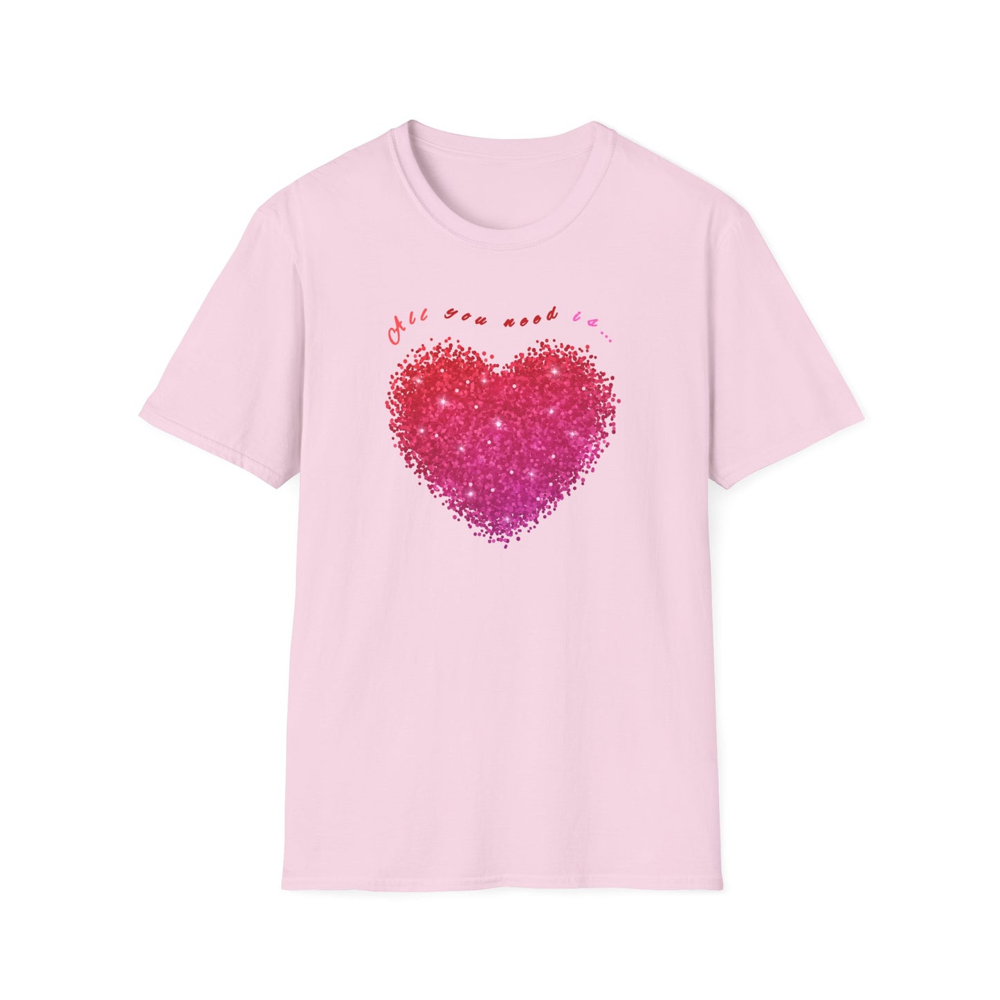 ALL YOU NEED IS... LOVE T-SHIRT