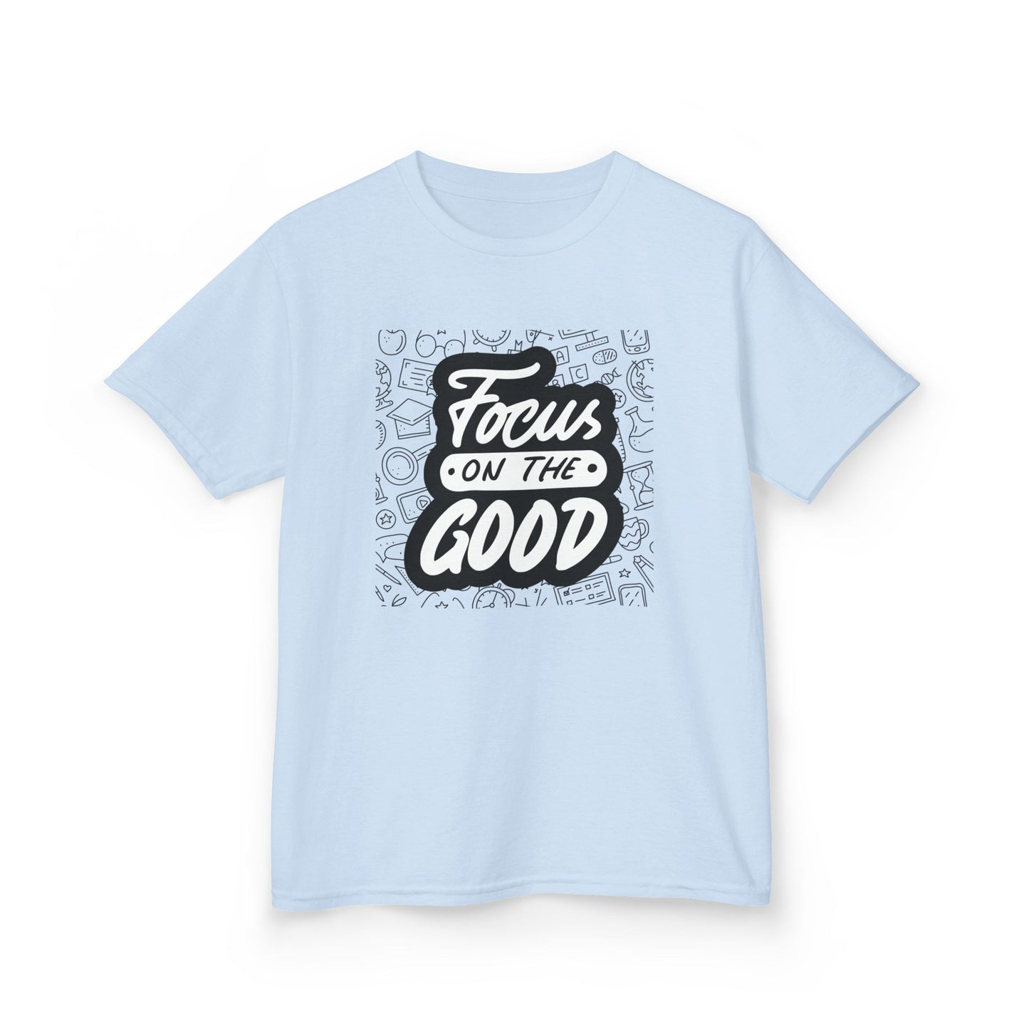 Focus on the Good