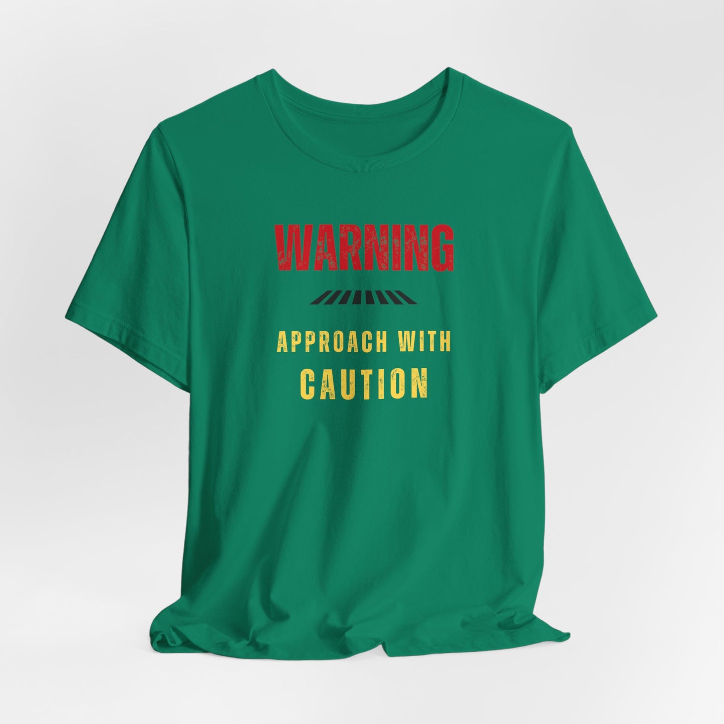 WARNING: APPROACH WITH CAUTION