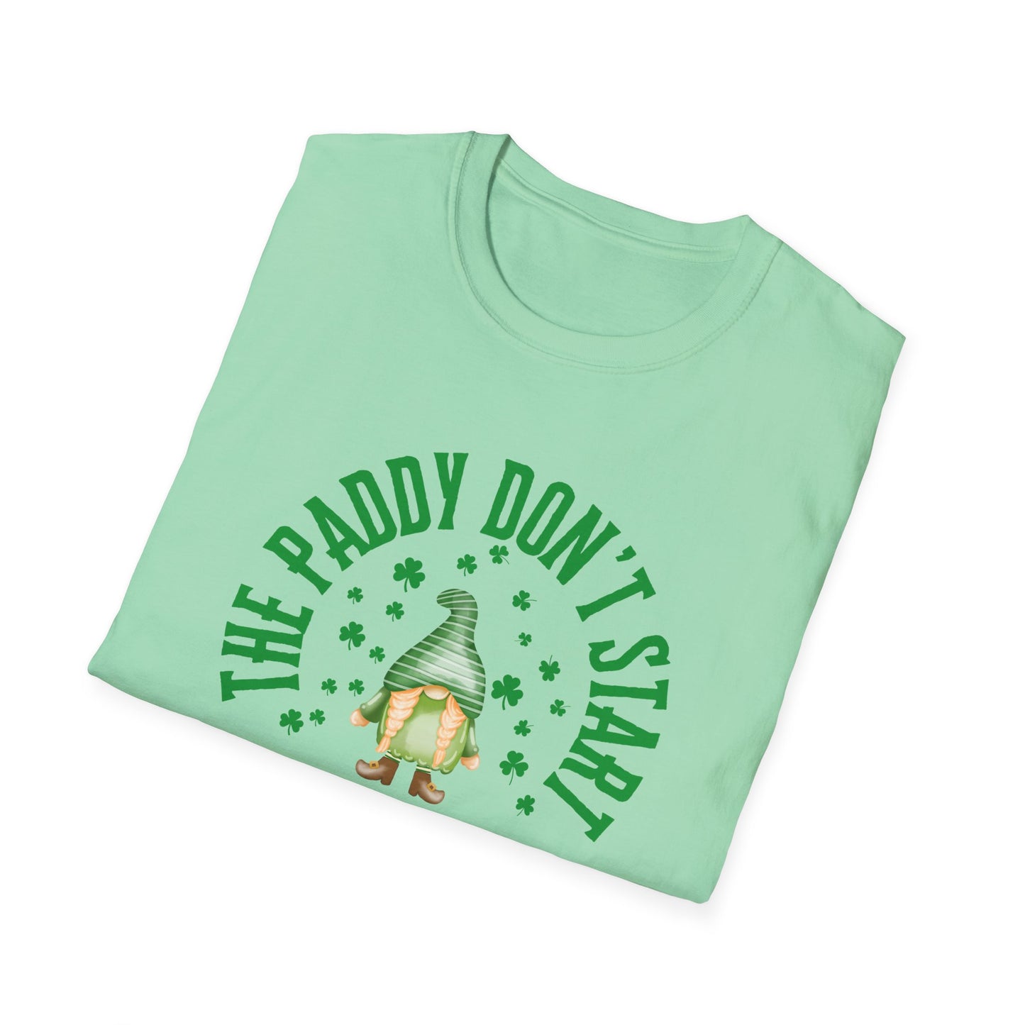 The Paddy Don't Start Till I Walk In