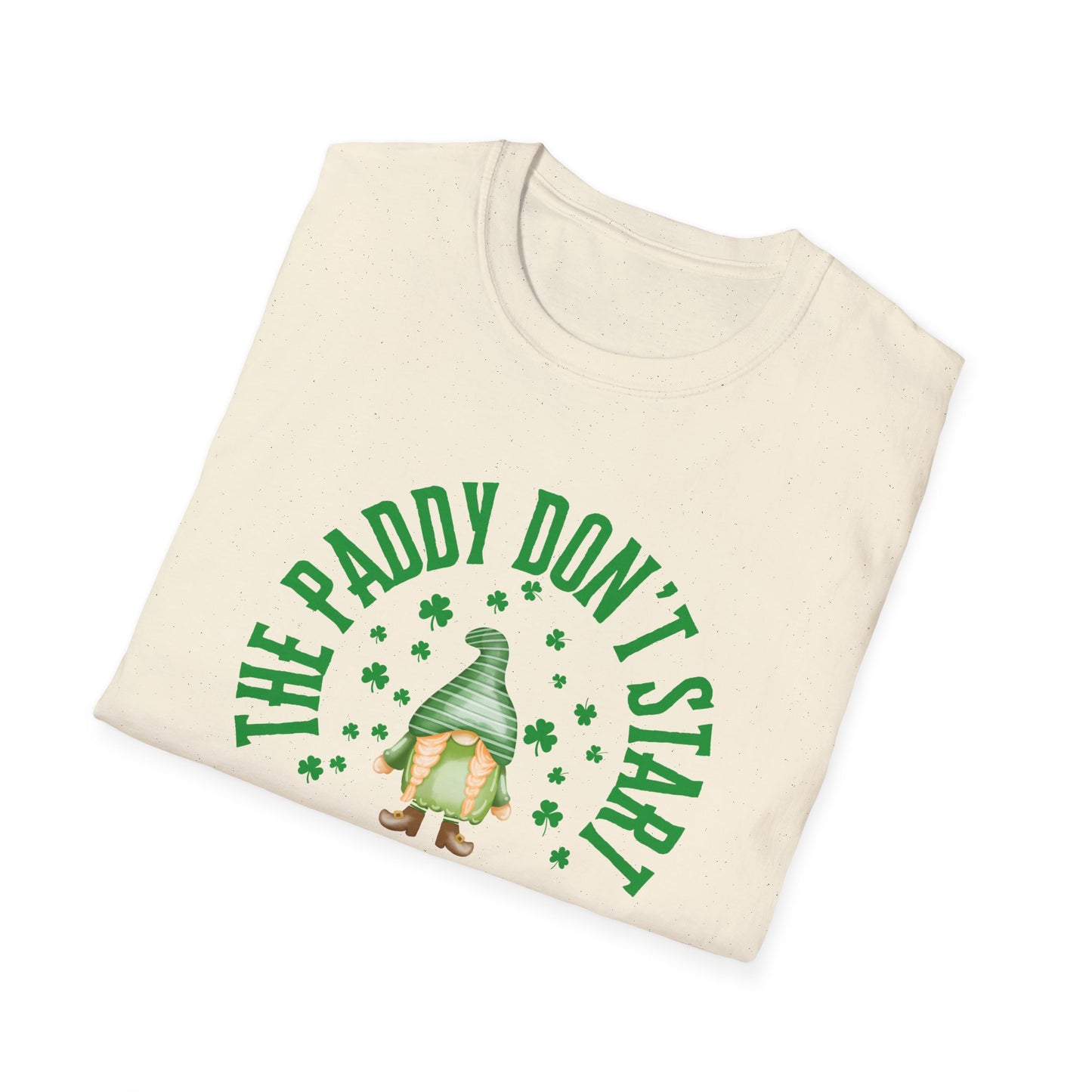 The Paddy Don't Start Till I Walk In