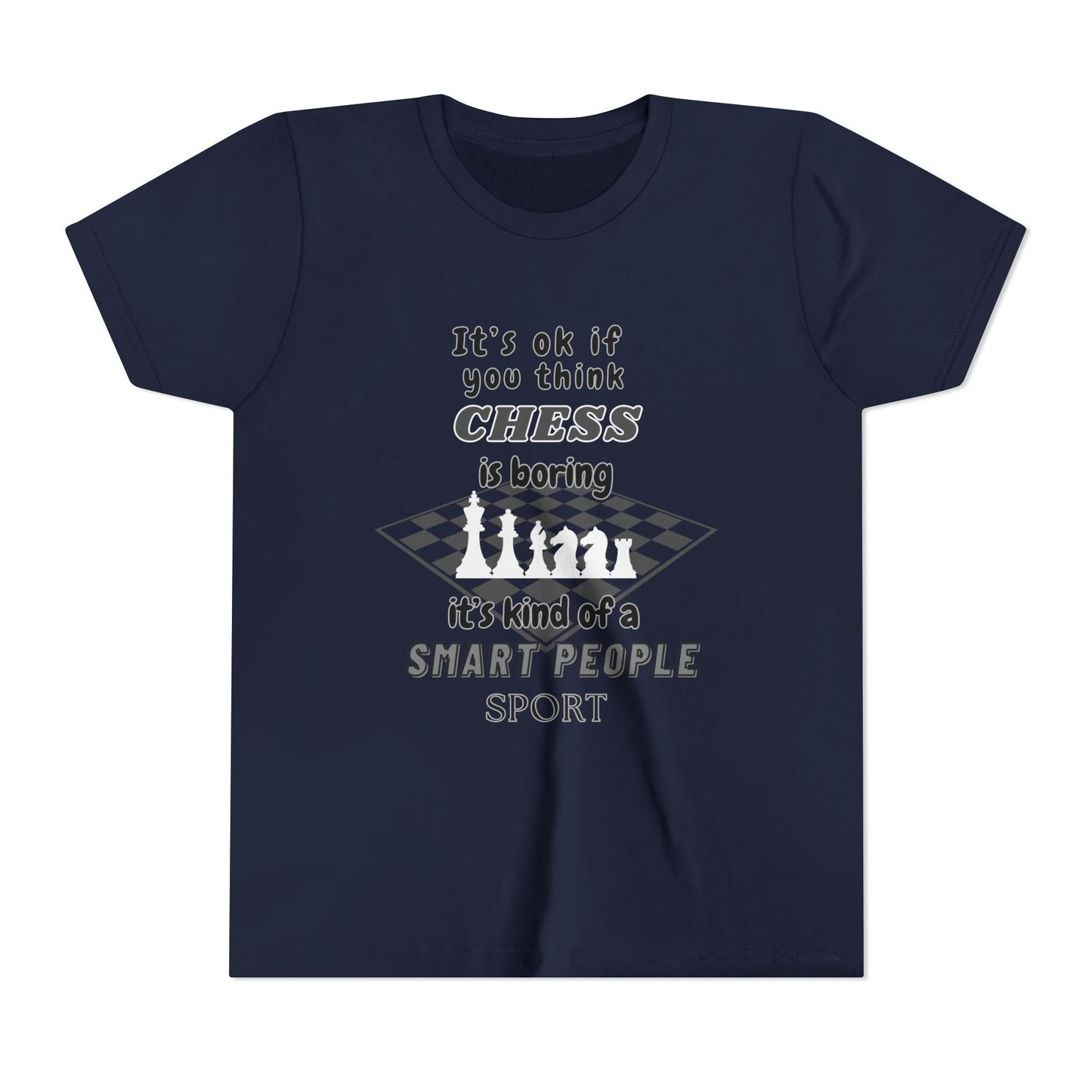 "It's OK If You Think Chess Is Boring" Smart Kids Tee