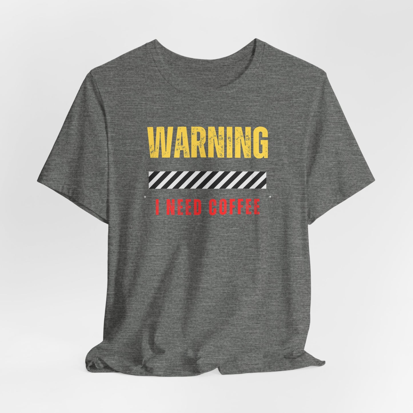 WARNING: I NEED COFFEE
