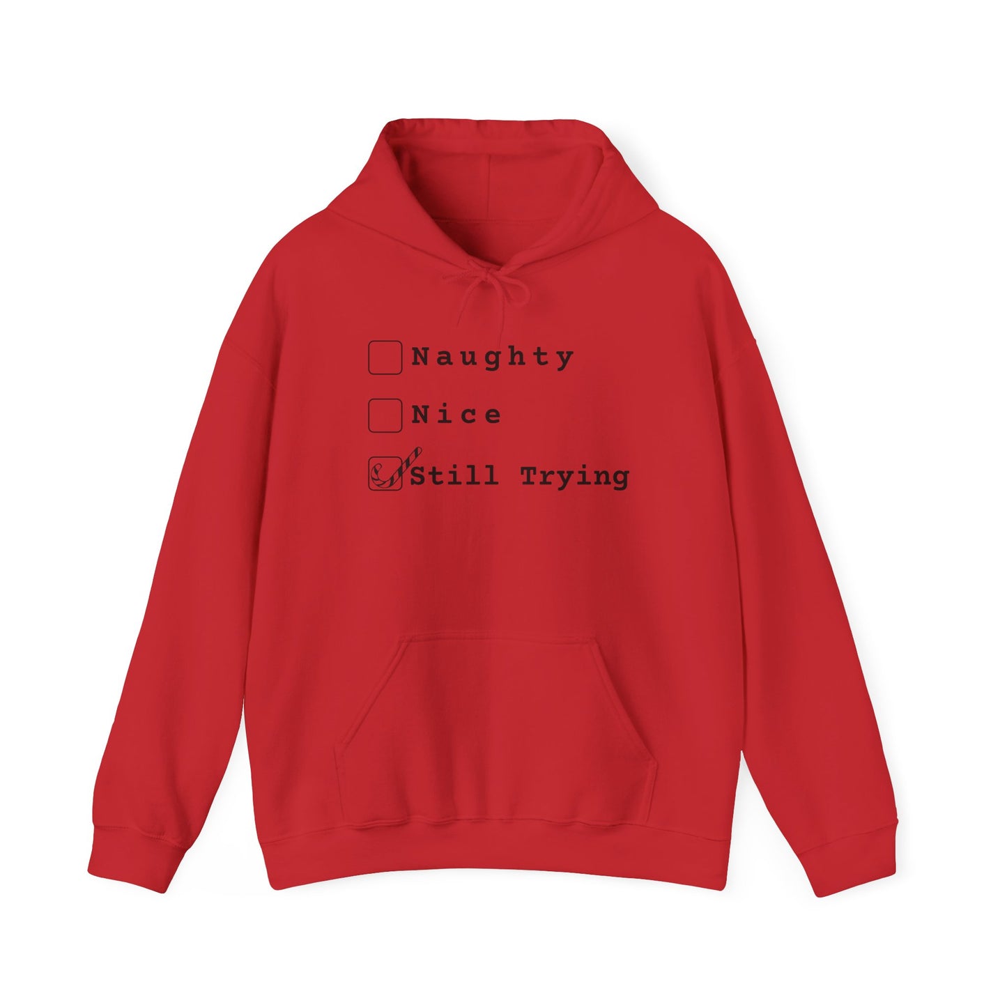 Still Trying Hooded Sweatshirt