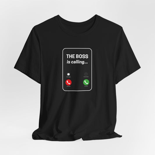 The Boss Is Calling