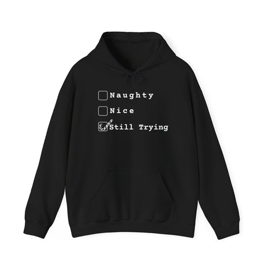 Still Trying Hooded Sweatshirt