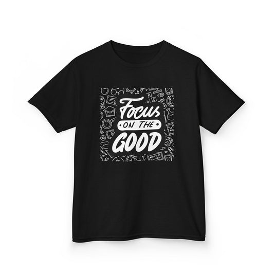 Focus on the Good