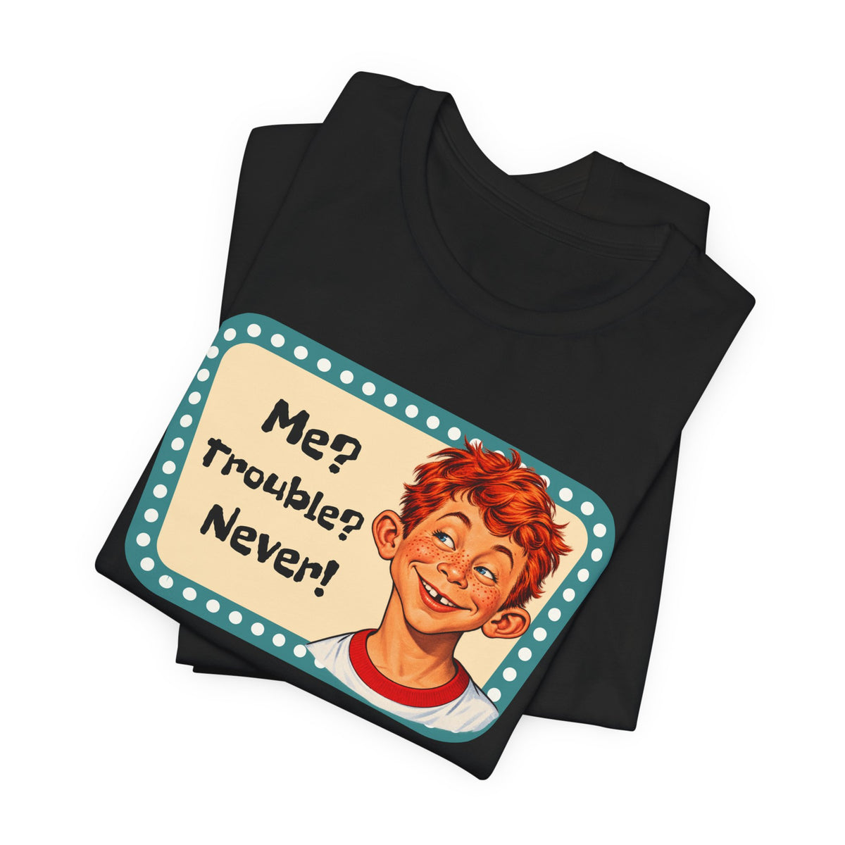Vintage 'Me? Trouble? Never!' Retro Tee