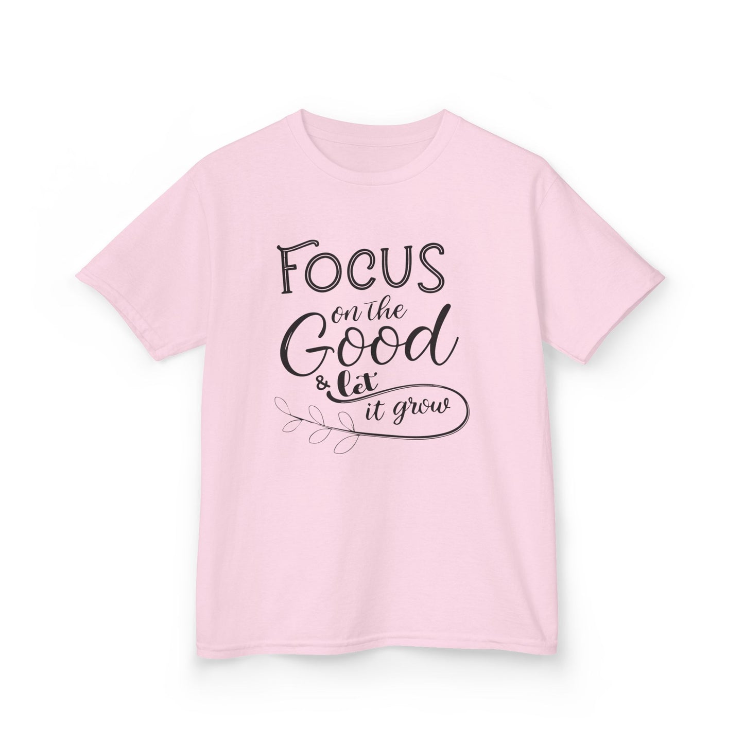 Focus on the Good