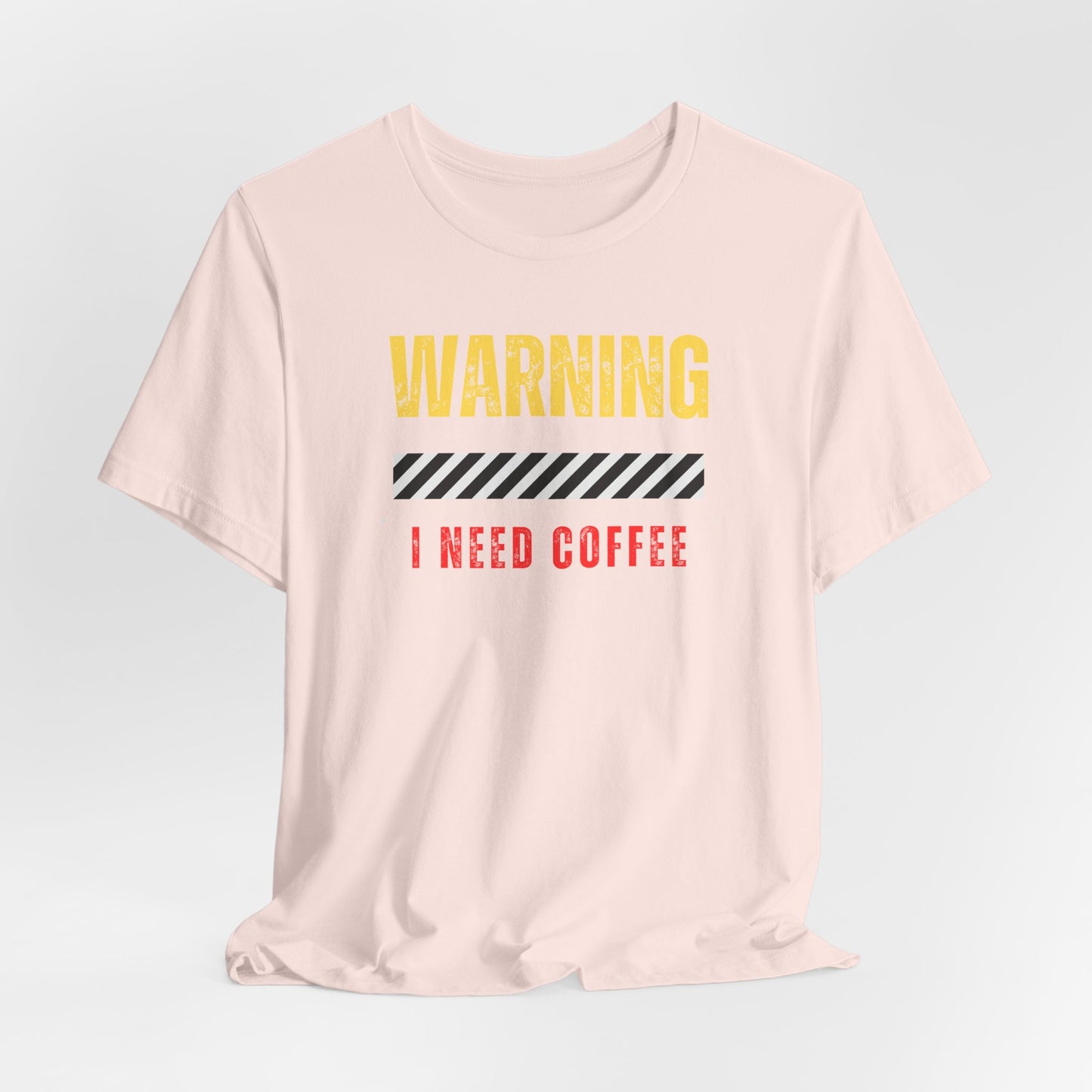 WARNING: I NEED COFFEE