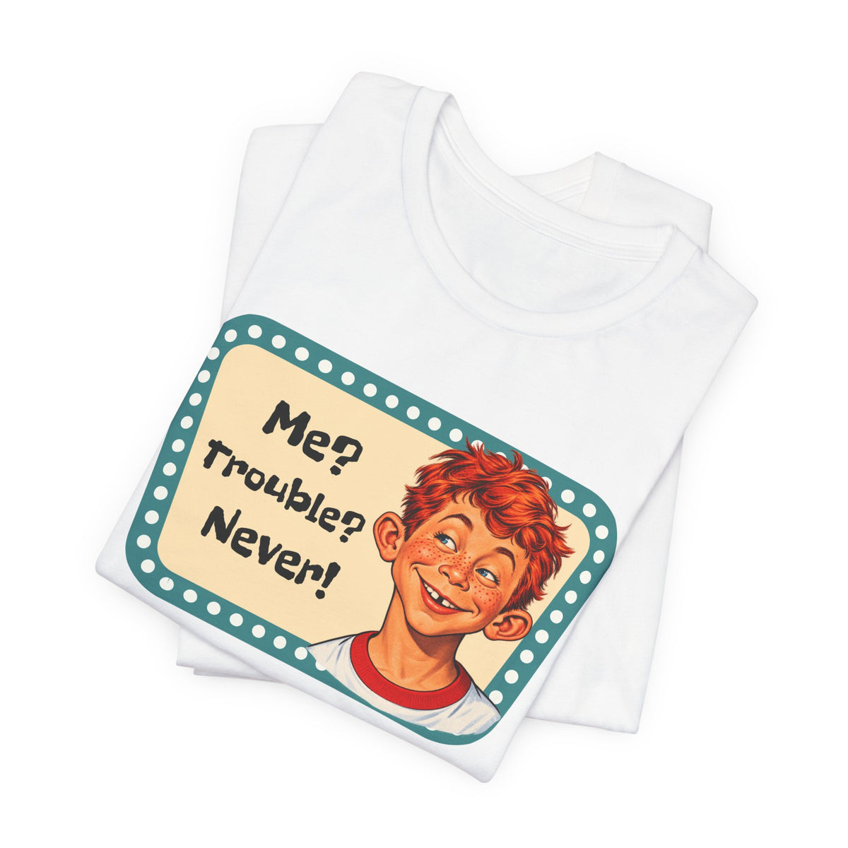 Vintage 'Me? Trouble? Never!' Retro Tee