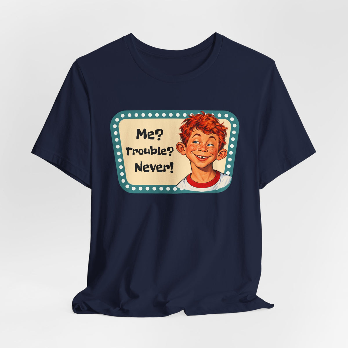 Vintage 'Me? Trouble? Never!' Retro Tee