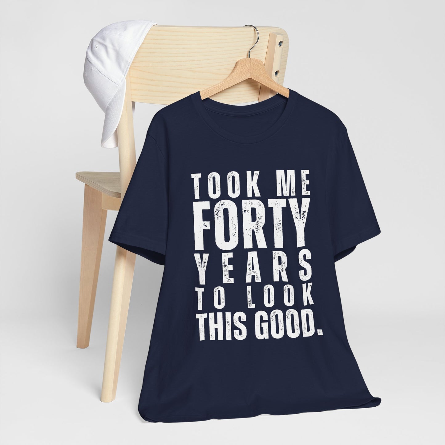 "Took Me Forty Years to Look This Good"