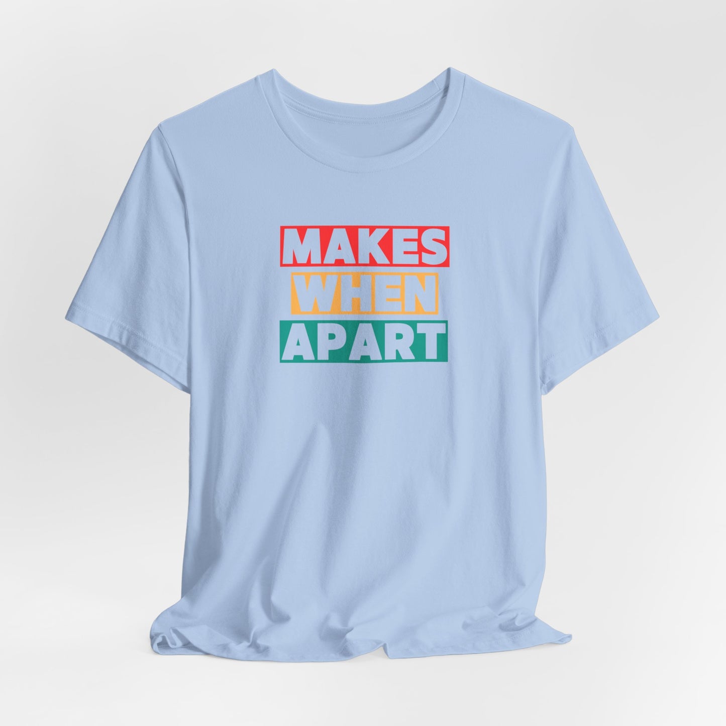 MAKES-WHEN-APART