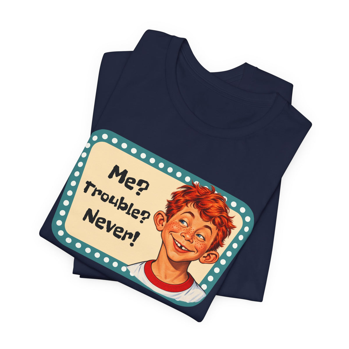 Vintage 'Me? Trouble? Never!' Retro Tee
