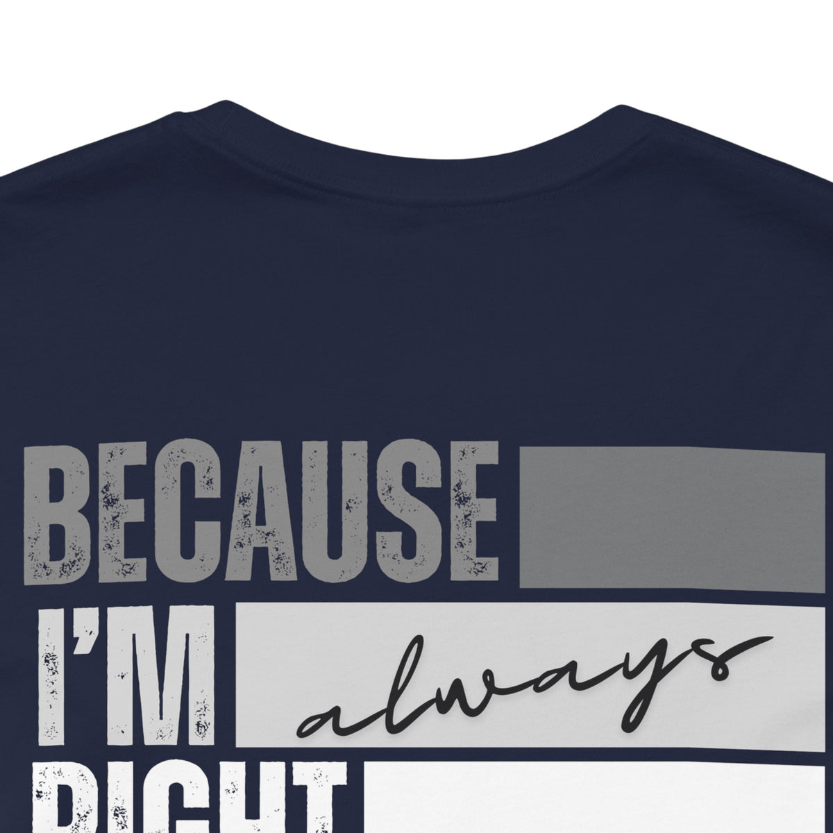 Because I'm Right
