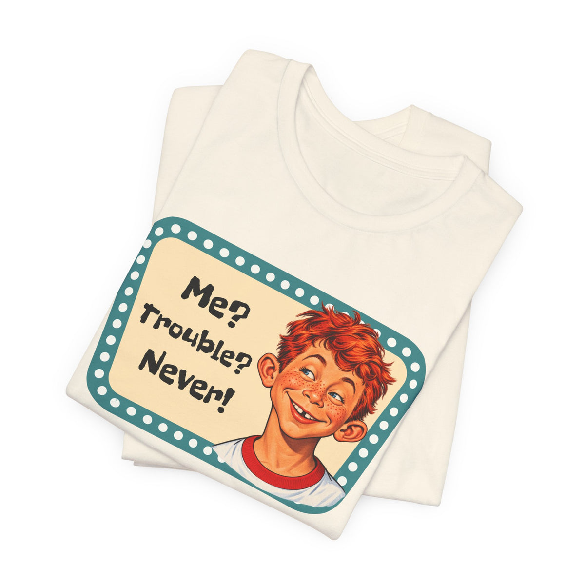 Vintage 'Me? Trouble? Never!' Retro Tee