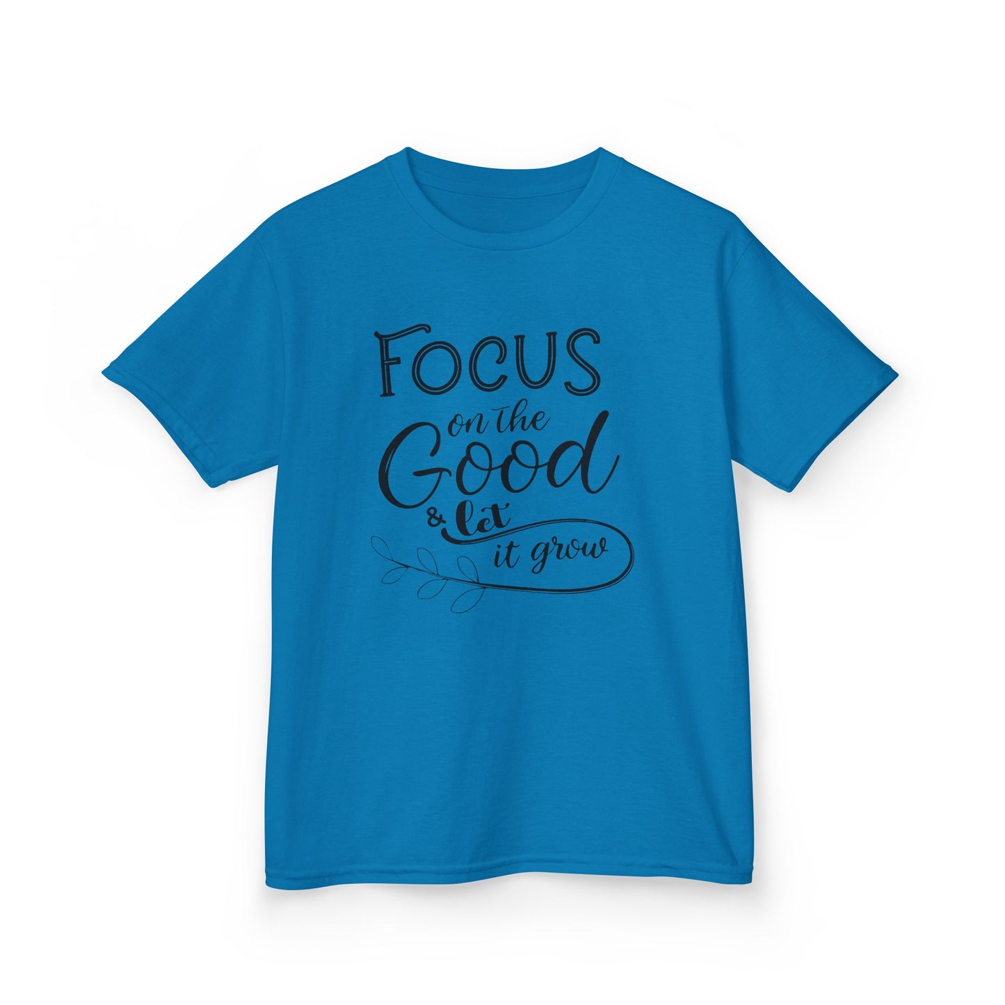 Focus on the Good