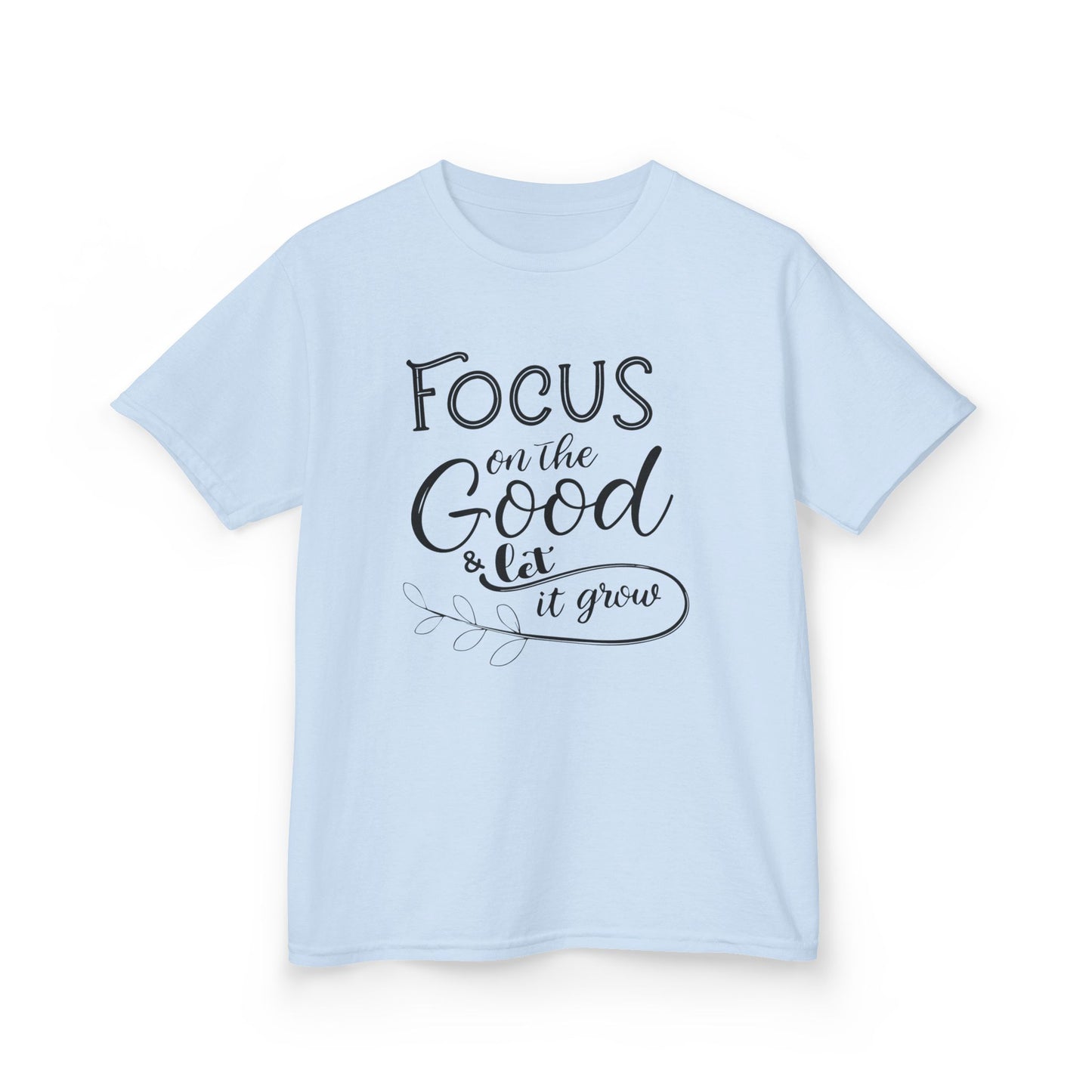 Focus on the Good