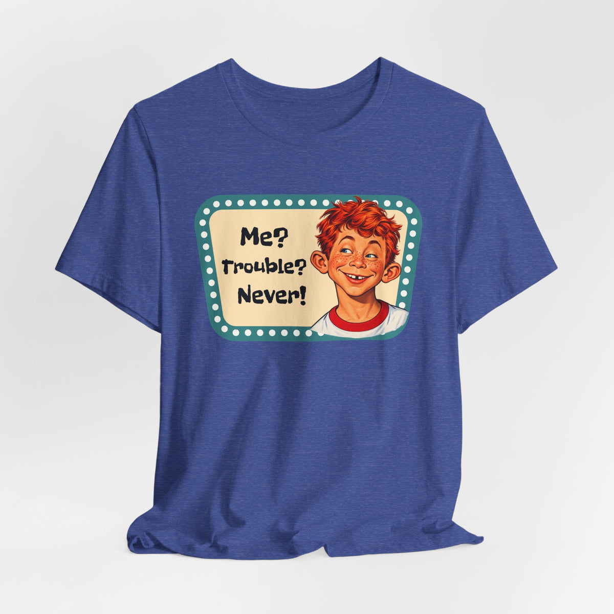 Vintage 'Me? Trouble? Never!' Retro Tee